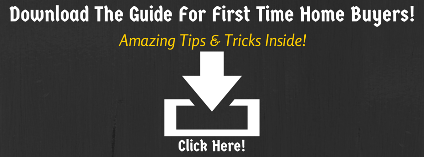 Download The Guide For First Time Home Buyers!