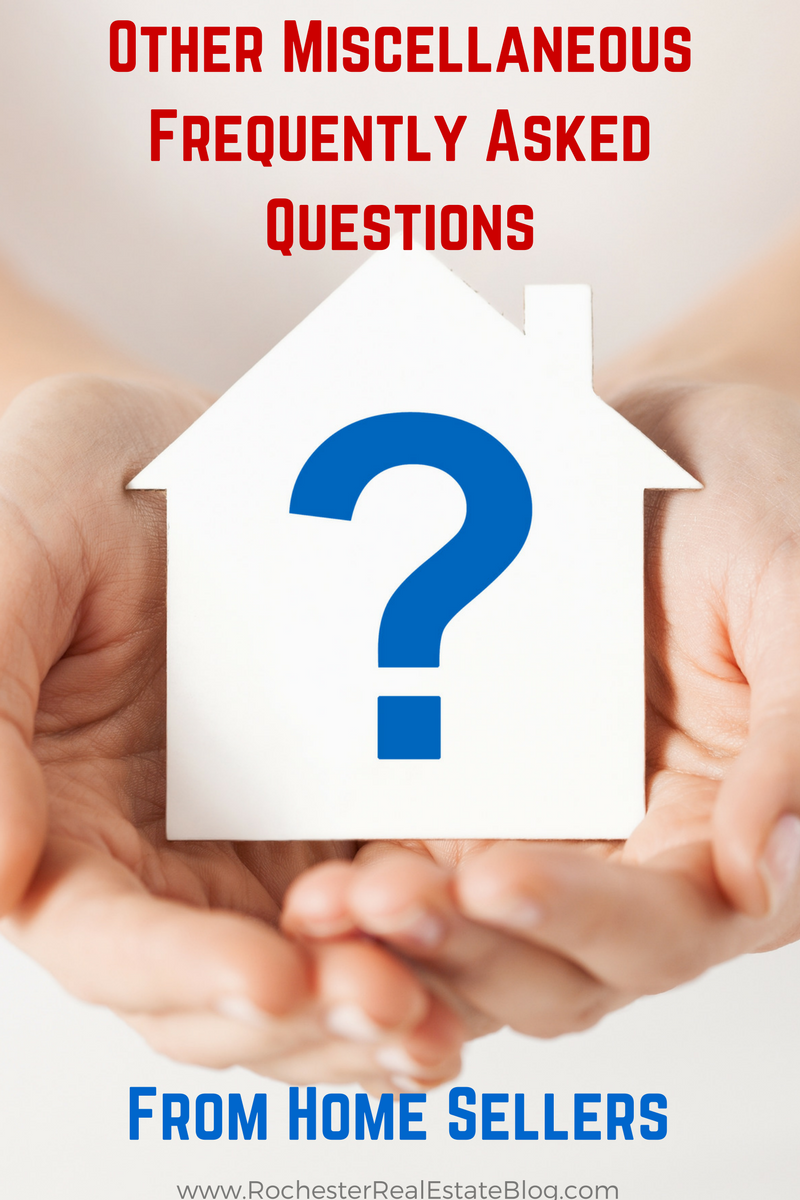 Other Miscellaneous Frequently Asked Questions From Home Sellers