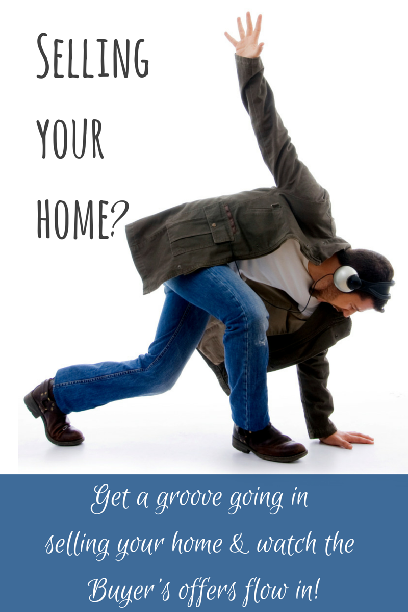 Get in the groove when selling a home and watch the buyer's flow in!
