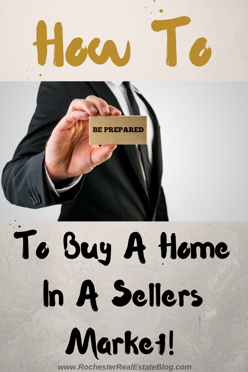 How To Be Prepared To Buy A Home In A Sellers Market