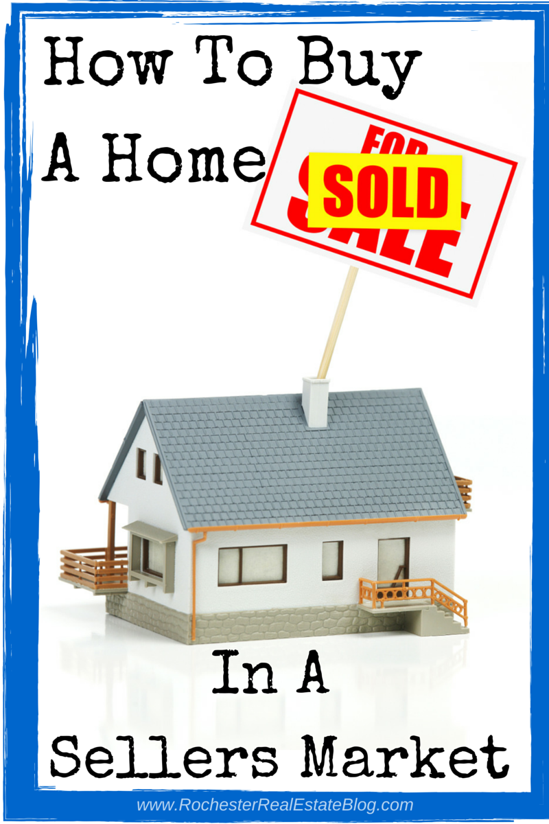 How To Buy A Home In A Sellers Market