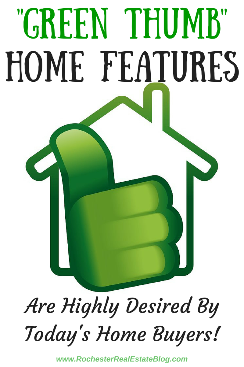 "Green Thumb" Home Features Are Highly Desired By Today's Home Buyers