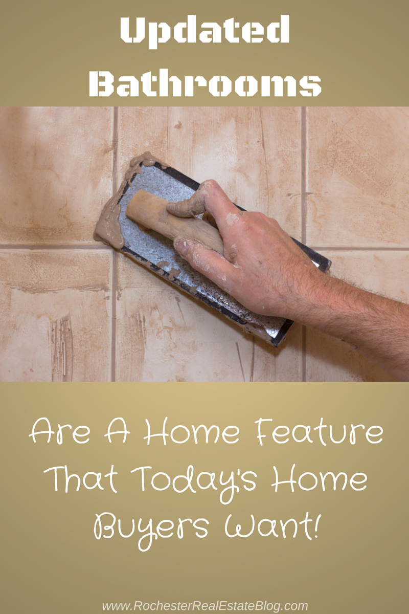 Updated Bathrooms Are A Top Home Feature That Today's Home Buyers Want