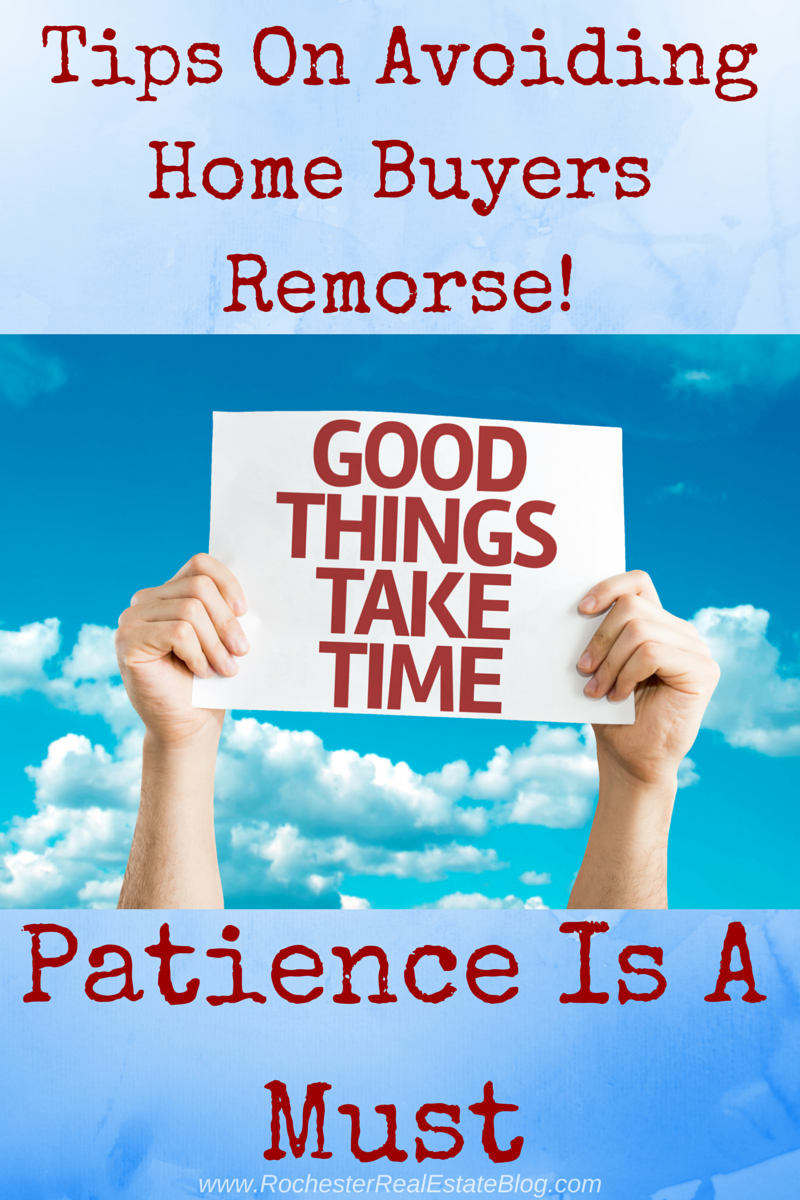 Tips On Avoiding Home Buyers Remorse - Patience Is A Must!
