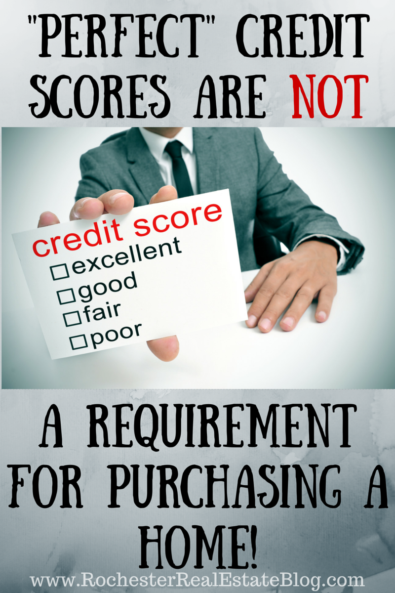 Perfect Credit Scores Are NOT A Requirement For Purchasing A Home