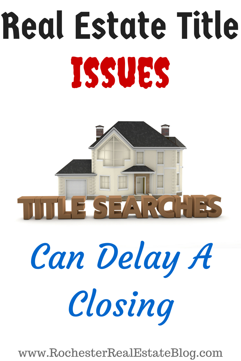 Real Estate Title Issues Can Delay A Closing