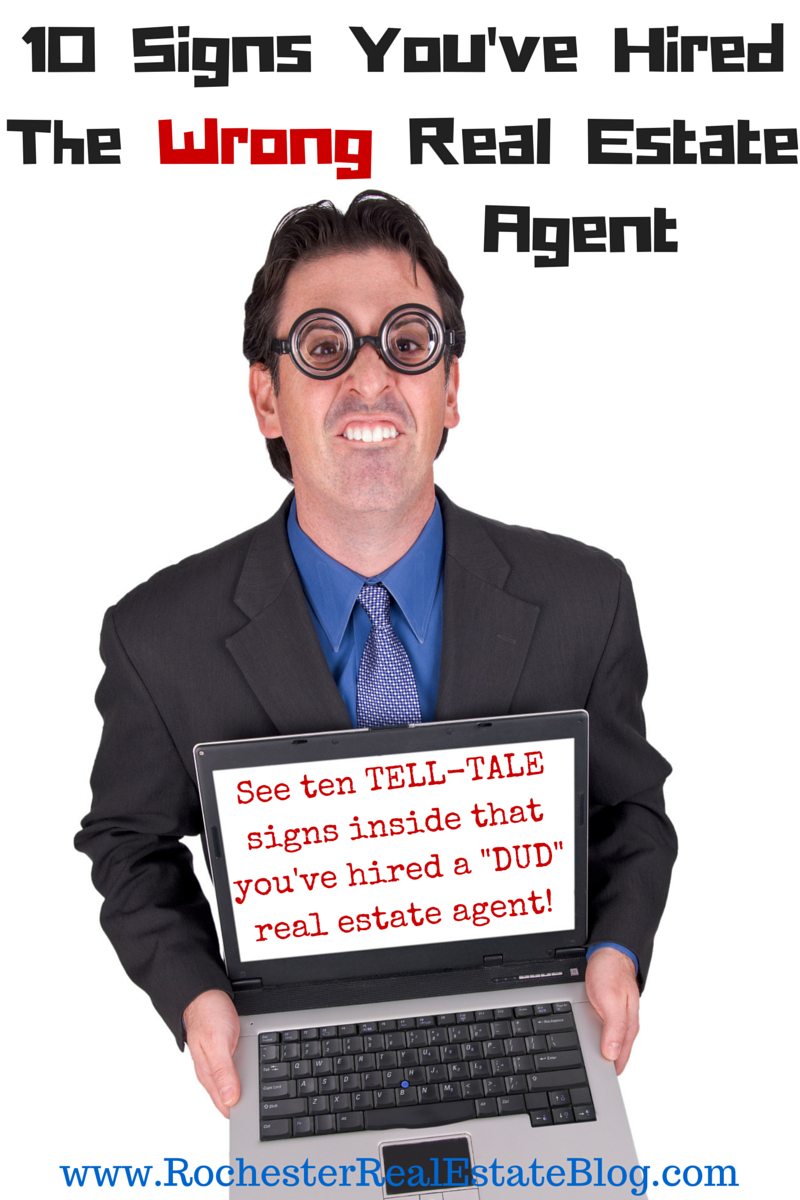 10 Signs That You've Hired The Wrong Real Estate Agent