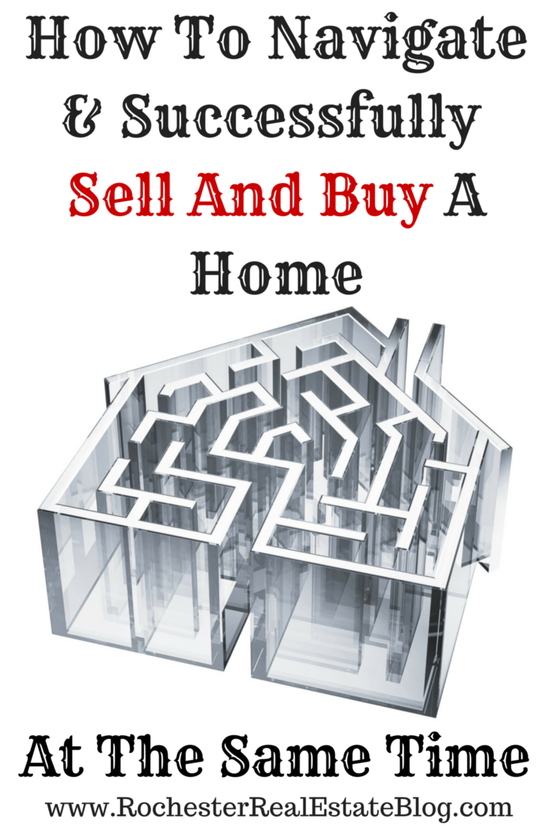 How To Navigate & Successfully Sell And Buy A Home At The Same Time