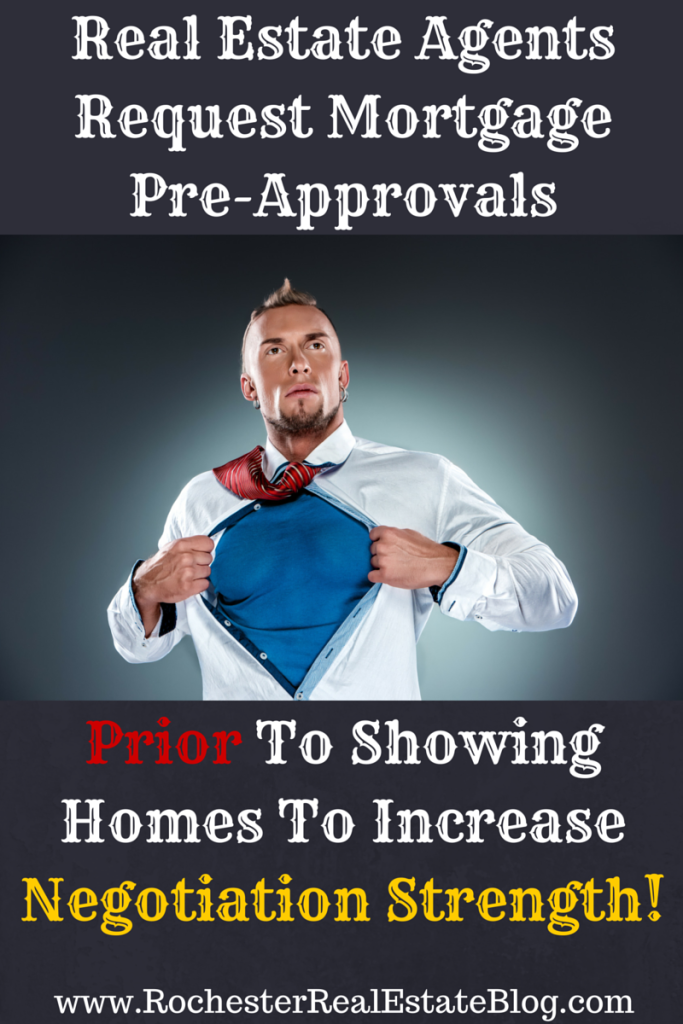 Real Estate Agents Request Mortgage Pre-Approvals Prior To Showing Homes To Increase Negotiation Strength!