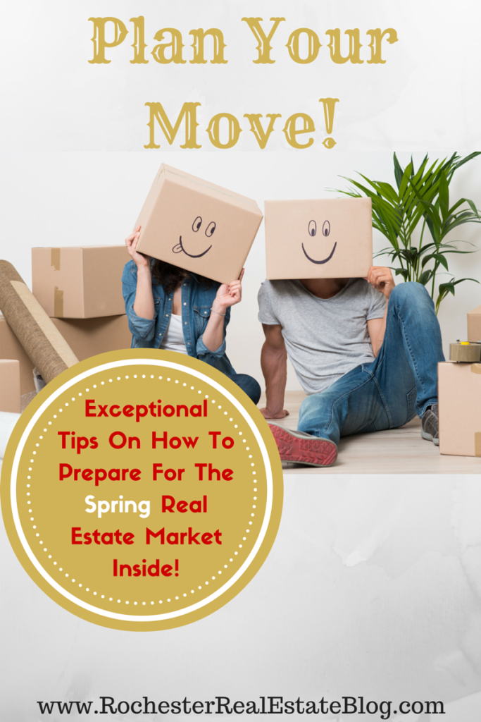 Plan Your Move - Exceptional Tips On How To Prepare For The Spring Real Estate Market