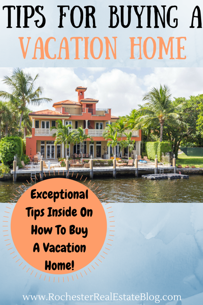 Tips For Buying A Vacation Home