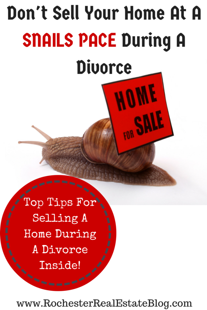 Don't Sell Your Home At A SNAILS PACE During A Divorce - Top Tips On How To Sell A Home During A Divorce Inside