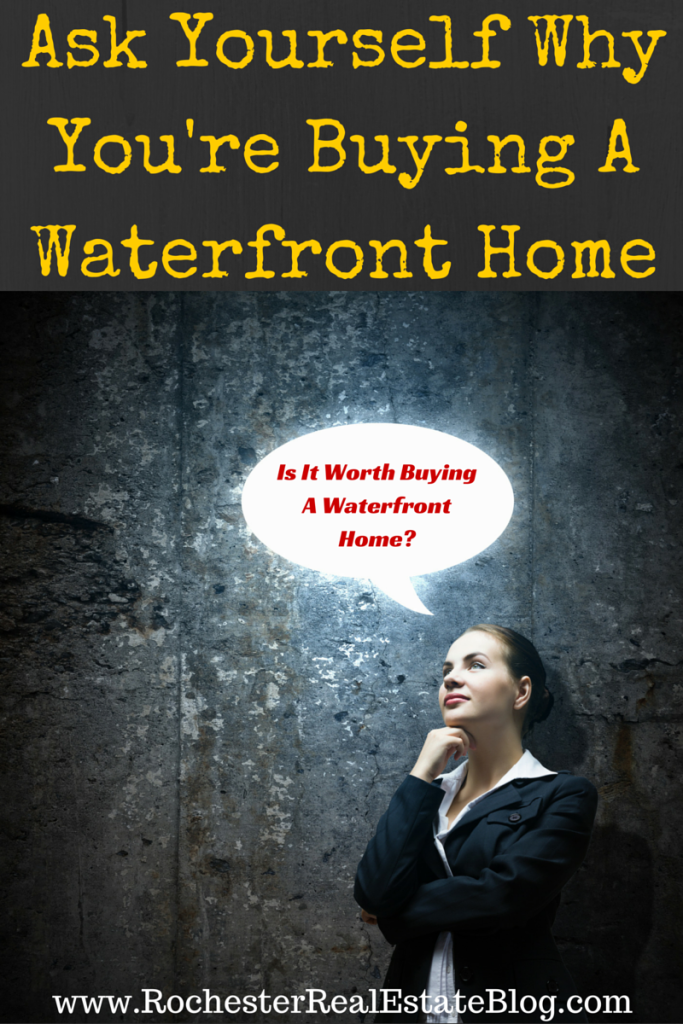 Ask Yourself Why You're Buying A Waterfront Home