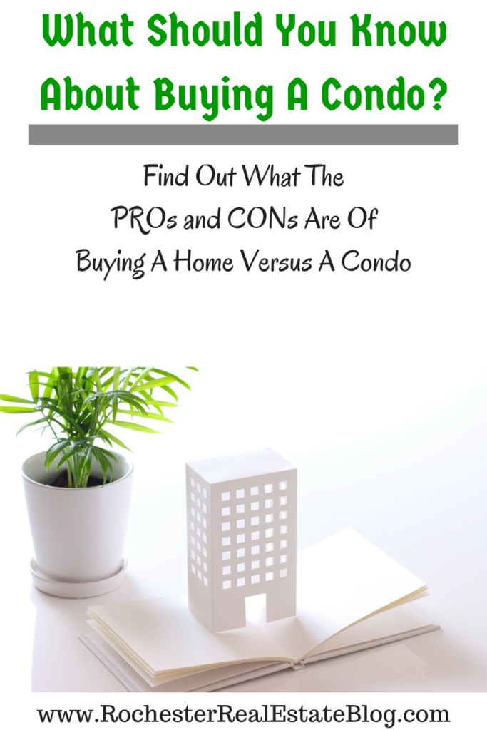 What Should You Know About Buying A Condo - Find Out PROs and CONs of Buying A Home Vs. A Condo