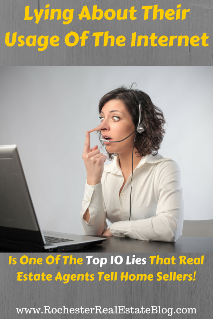 Lying About Their Usage Of The Internet Is One Of The Top 10 Lies That Real Estate Agents Tell Home Sellers