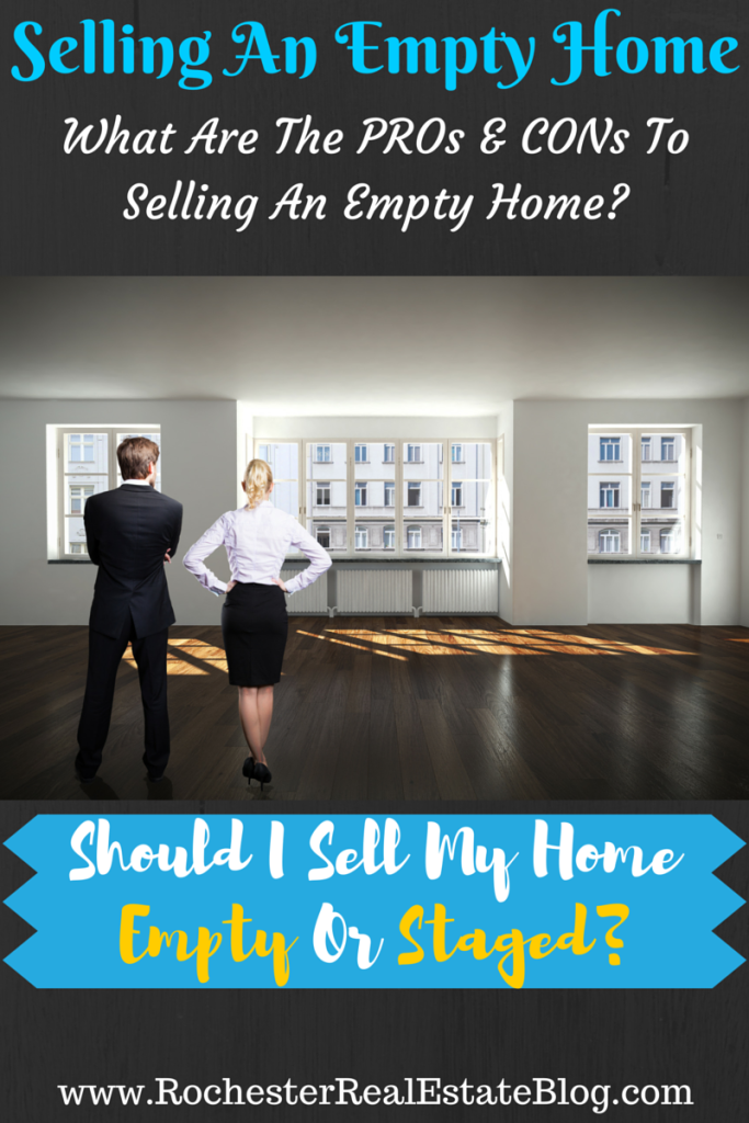 Should I Sell My Home Empty or Staged - What Are The PROs and CONs To Selling An Empty Home