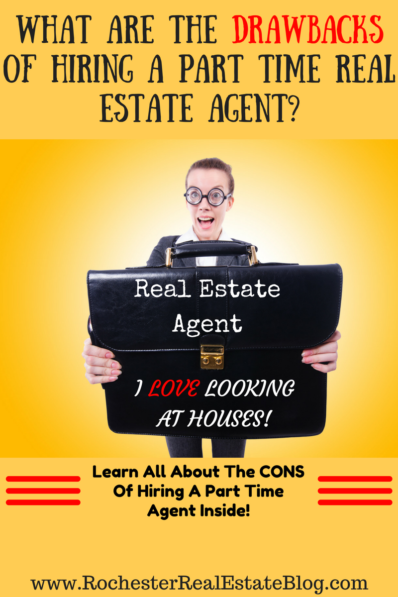 What Are The Drawbacks Of Hiring A Part Time Real Estate Agent