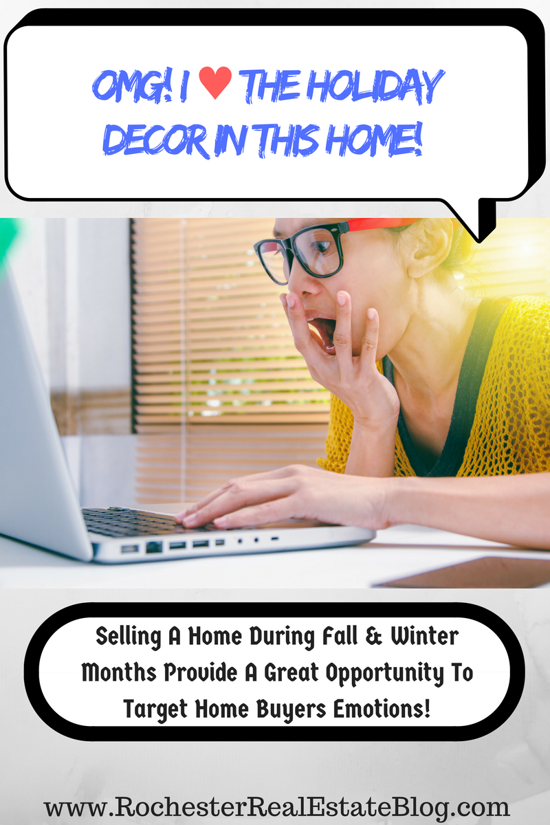 Selling A Home During Fall & Winter Months Provide A Great Opportunity To Target Home Buyers Emotions!