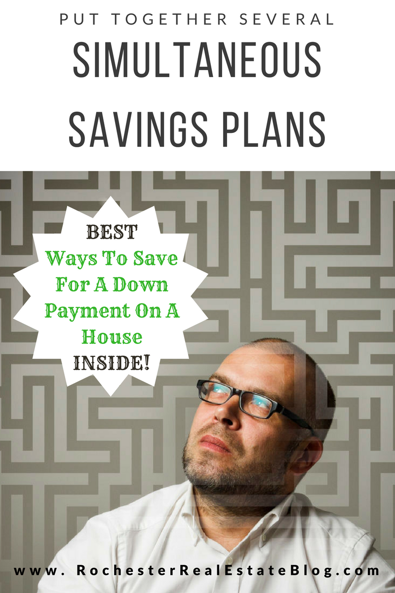 Put Together Several Simultaneous Savings Plans When Saving For A Down Payment On A House