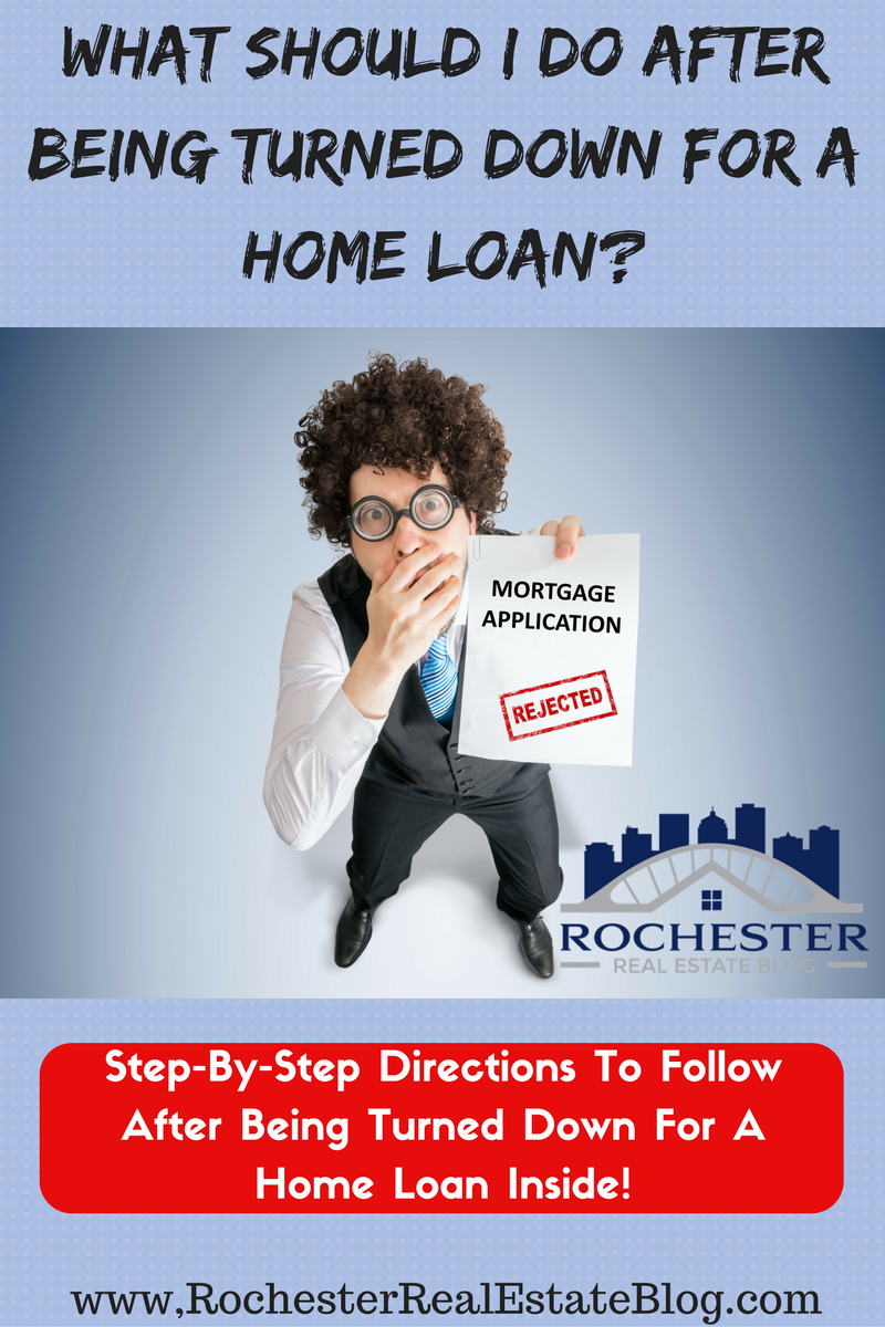 What Should I Do After Being Turned Down For A Home Loan