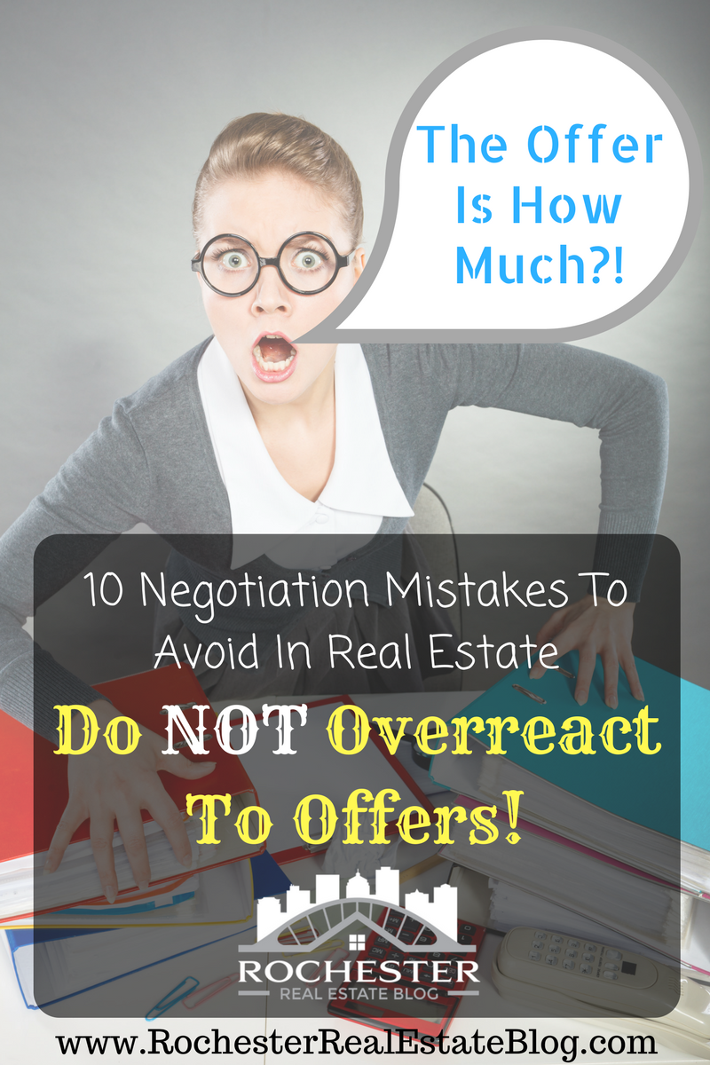 Do NOT Overreact To Offers In Real Estate!