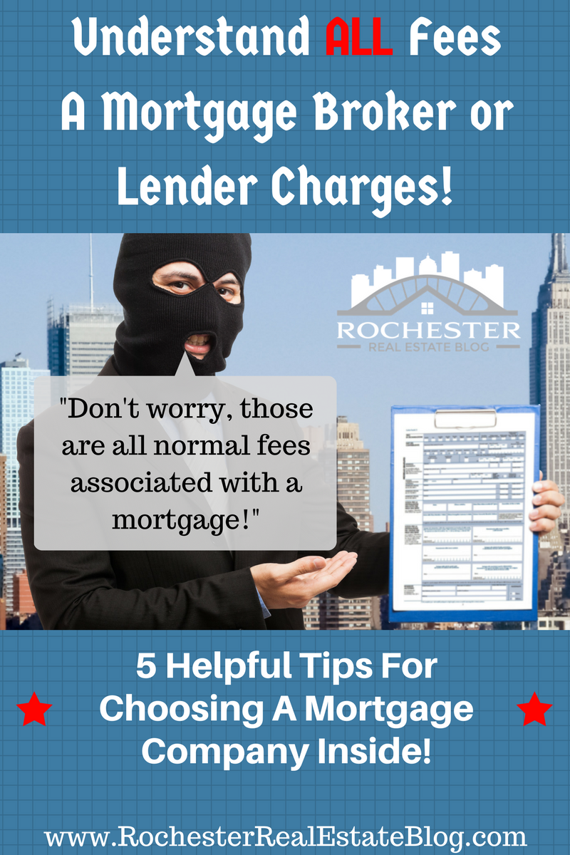 Understand ALL Fees A Mortgage Broker or Lender Charges!