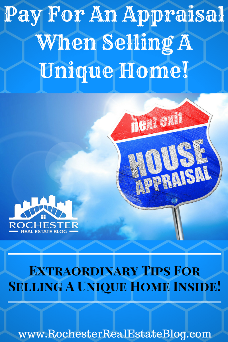 Pay For An Appraisal When Selling A Unique Home!
