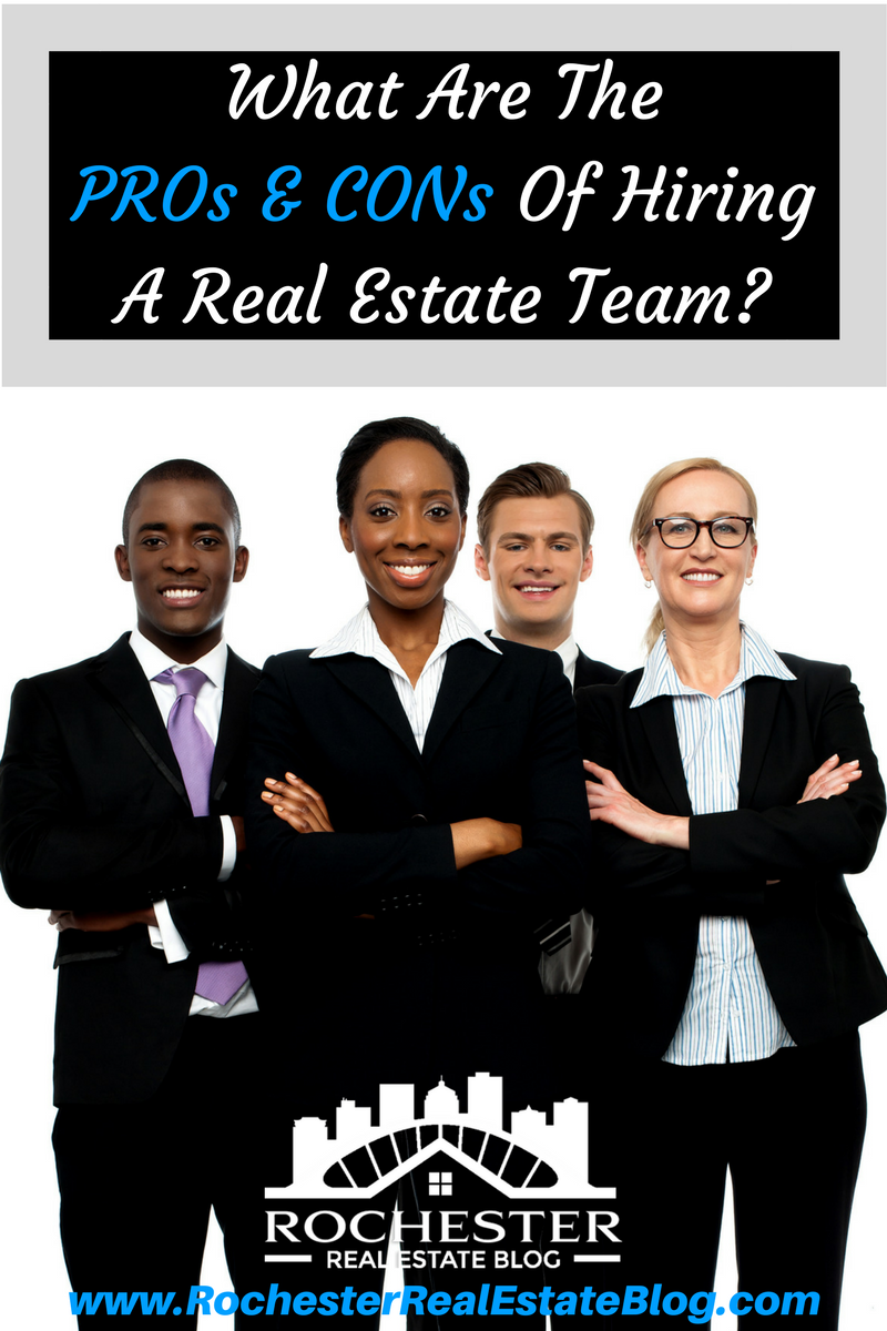 What Are The PROs & CONs Of Hiring A Real Estate Team