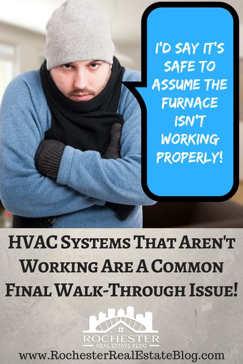 HVAC Systems That Aren't Working Are A Common Final Walk-Through Issue!