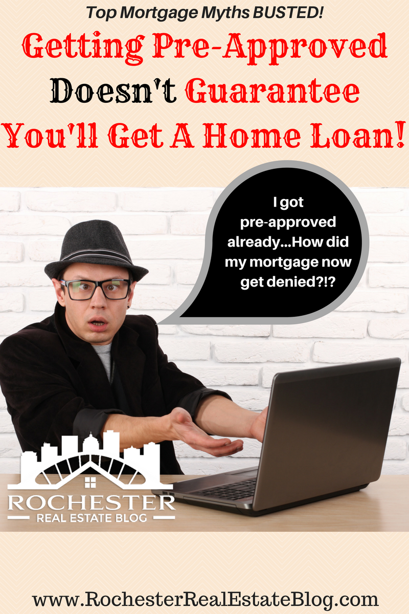 Top Mortgage Myths BUSTED! Getting Pre-Approved Doesn't Guarantee You'll Get A Home Loan!