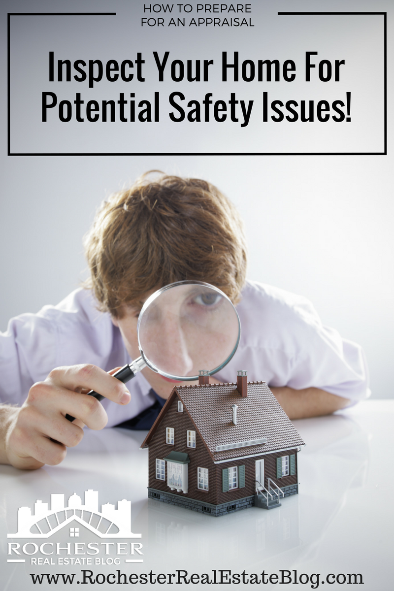 Inspect Your Home For Potential Safety Issues As You Prepare For An Appraisal!