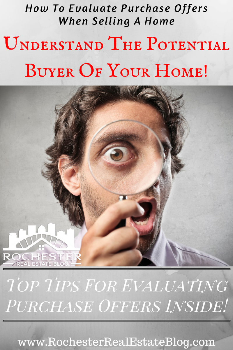 How To Evaluate Purchase Offers When Selling A Home - Understand The Potential Buyer Of Your Home