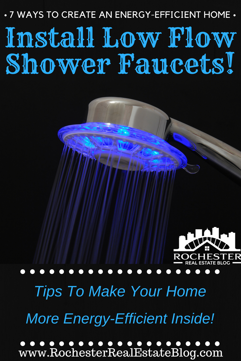 Install Low Flow Shower Faucets - 7 Ways To Create An Energy-Efficient Home