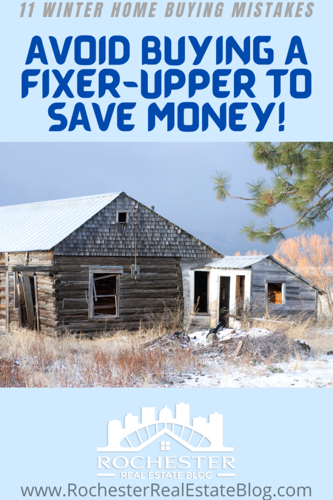 Avoid Buying A Fixer-Upper To Save Money | 11 Winter Home Buying Mistakes