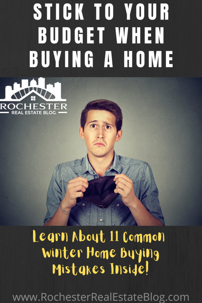 Stick To Your Budget When Buying A Home | 11 Winter Home Buying Mistakes