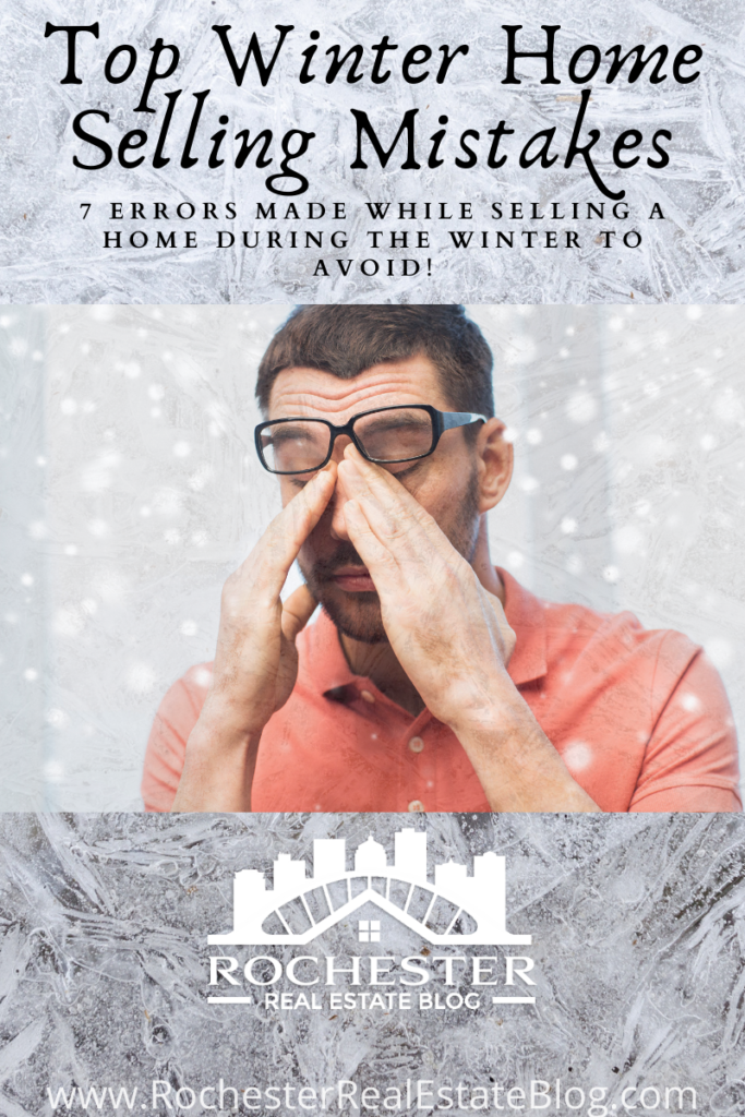 Top Winter Home Selling Mistakes | 7 Errors Made While Selling A House During The Winter