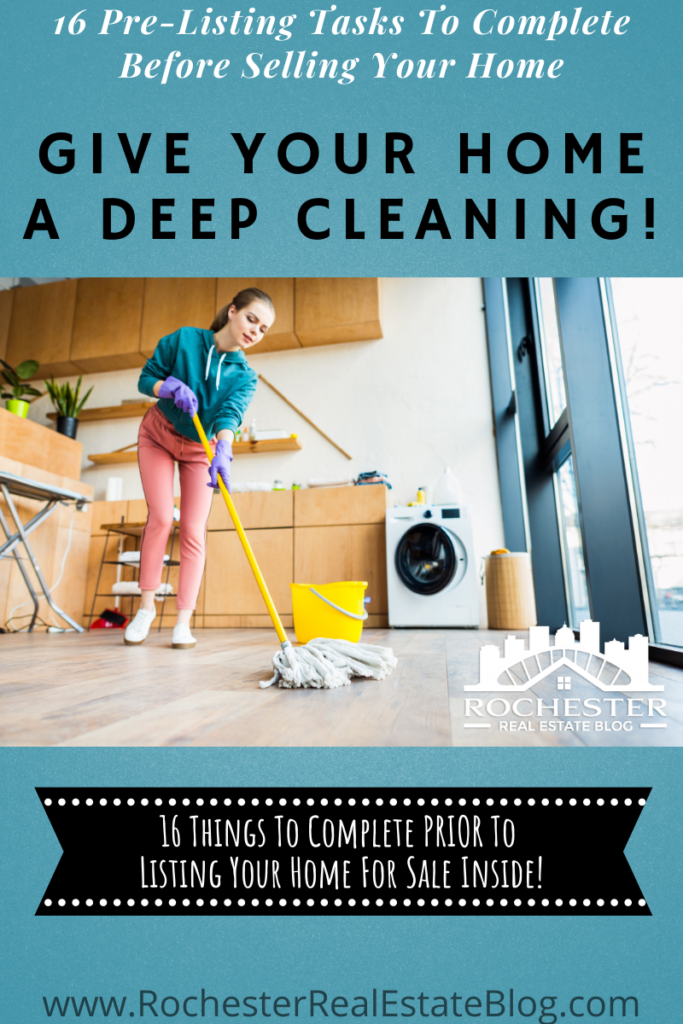 Give Your Home A Deep Cleaning - 16 Pre-Listing Tasks Before Selling Your Home