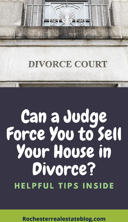 Can The Court Force The Sale of Your House in Divorce