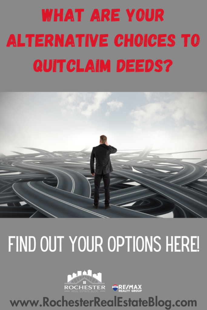 What Are Your Alternative Choices To Quitclaim Deeds?