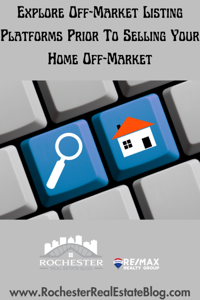 Explore Off-Market Listing Platforms Prior To Selling Your Home Off-Market