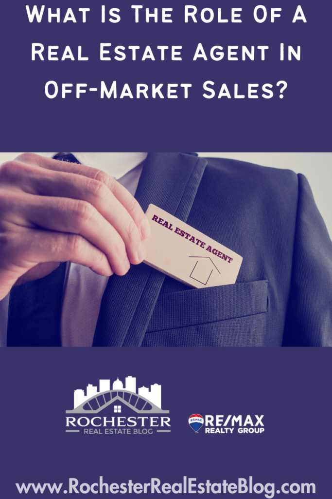 What Is The Role Of A Real Estate Agent In Off-Market Sales