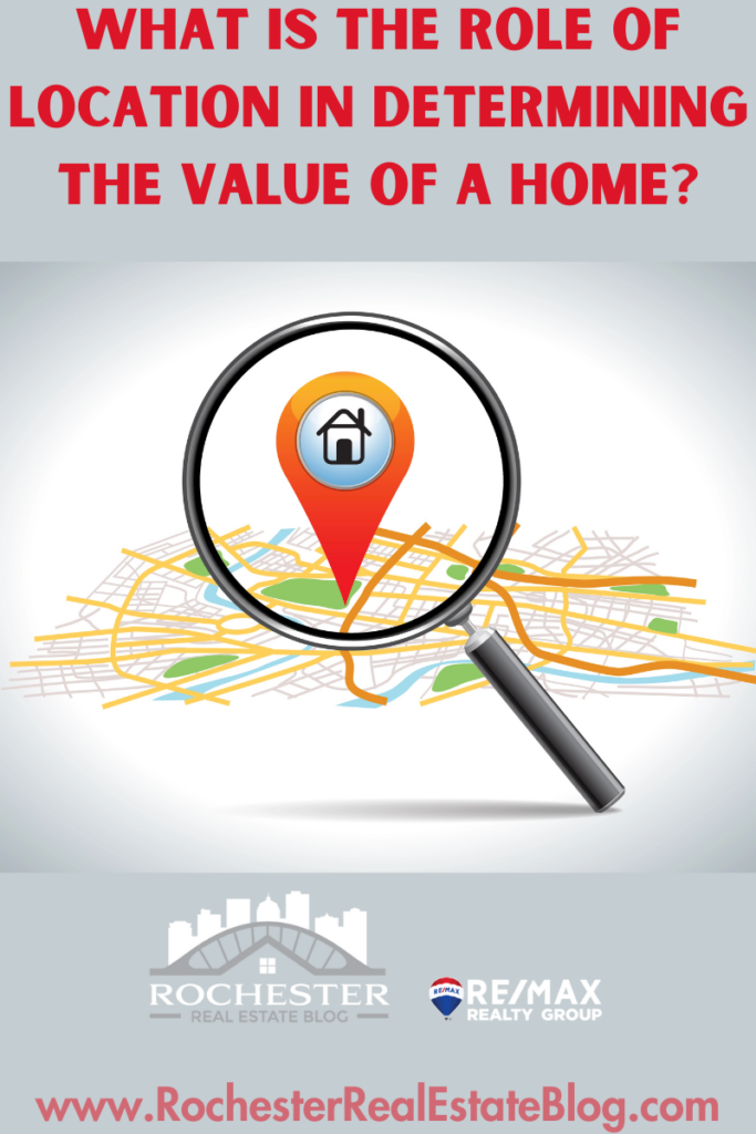 What Is The Role Of Location In Determining The Value Of A Home